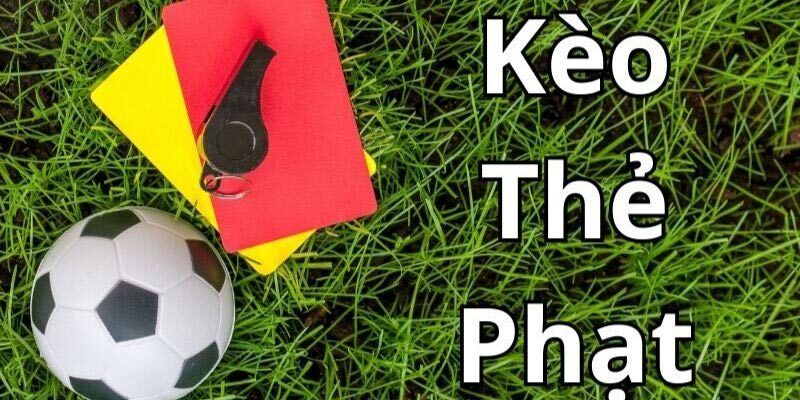 Kèo Thẻ Phạt Là Gì? Các Hình Thức Kèo Tại Nhà Cái Fun88 1 keo the phat la gi